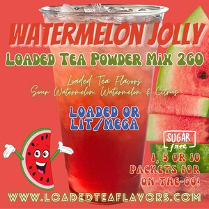 Loaded Tea Flavor Powder Energy Drink Mix Packets: WATERMELON JOLLY Make at Home