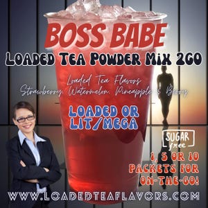 Loaded Tea Flavor Powder Energy Drink Mix Packets: BOSS BABE 2 Options to Make!