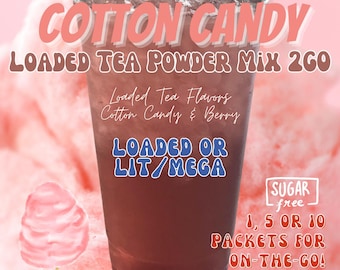 Loaded Tea Flavor Powder Energy Drink Mix Packets: COTTON CANDY Make at Home DIY