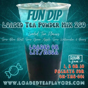 Loaded Tea Flavor Powder Energy Drink Mix Packets: FUN DIP 2 Options to Make DIY