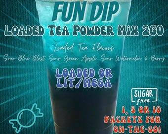 Loaded Tea Flavor Powder Energy Drink Mix Packets: FUN DIP 2 Options to Make DIY