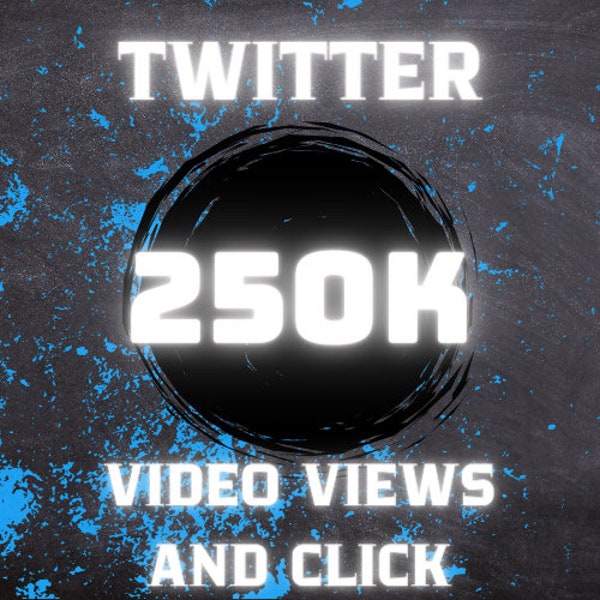 250000 Twitter Video Views And Click Global Guaranteed