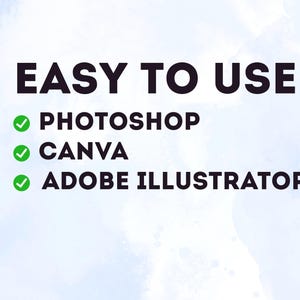 May include: White and blue background with the text "EASY TO USE" in bold black letters. Below the text are three green checkmarks with the words "PHOTOSHOP", "CANVA", and "ADOBE ILLUSTRATOR" in black letters.