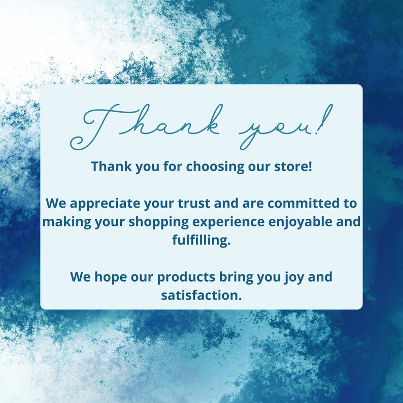 May include: A digital graphic with a blue watercolor background and a white rectangle containing text. The text reads "Thank you!" and "Thank you for choosing our store!" followed by a message of appreciation and well wishes.