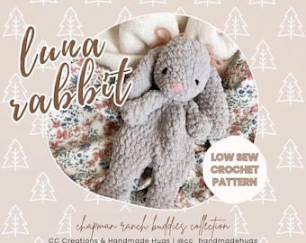 Luna Rabbit / Chapman Ranch Buddies / Low Sew Crochet Lovey Pattern