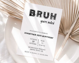 Editable Bruh You’re Invited Birthday Invitation Template, Printable Birthday Party Invitations, Digital Bday Party Invite Bday Card
