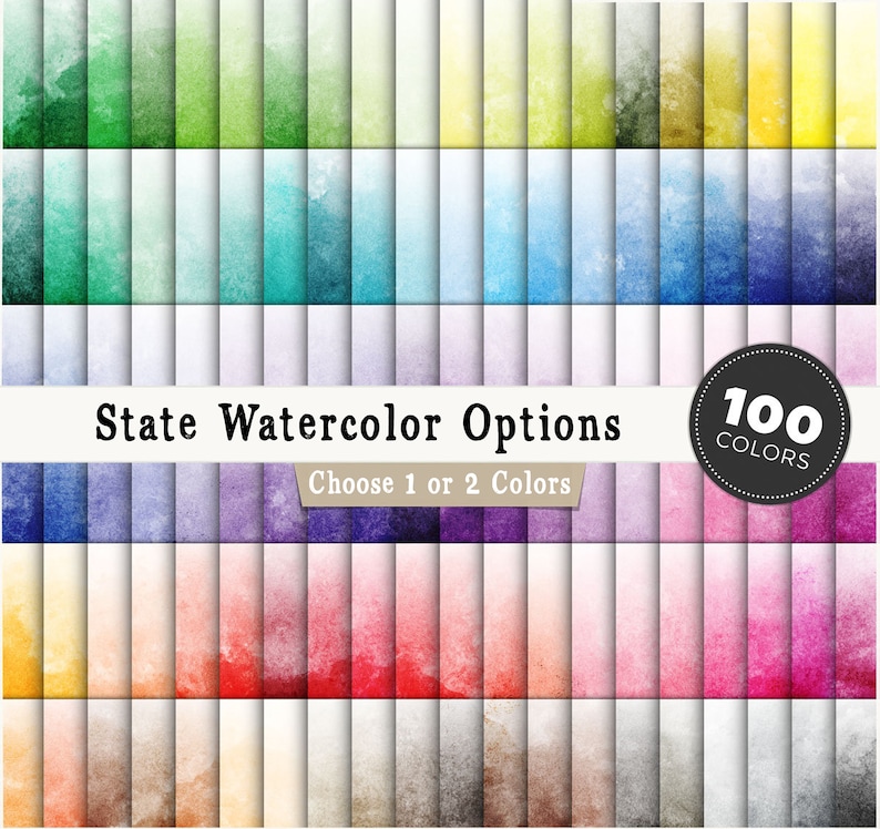 May include: A collection of 100 watercolor swatches in various colors, arranged in rows. The text "State Watercolor Options" and "Choose 1 or 2 Colors" is displayed above the swatches. A circle with the text "100 Colors" is displayed in the upper right corner.