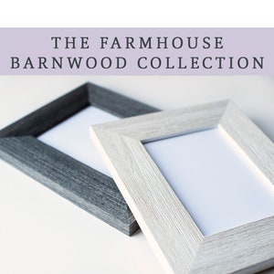 May include: Two picture frames, one gray and one white, made of wood with a rustic finish. The frames are stacked on top of each other. The text "THE FARMHOUSE BARNWOOD COLLECTION" is visible at the top of the image.