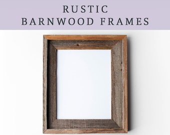 ADD ON a Rustic Barnwood Frame - Prints will arrive framed and display-ready with hanging hardware attached