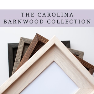 ADD ON a Barnwood Frame from The Carolina Collection - Prints will arrive framed and display-ready with hanging hardware attached