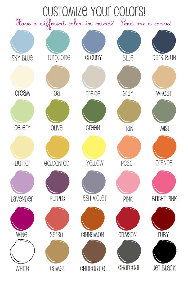 May include: A chart of 25 different color swatches with the name of each color written below the swatch. The colors include sky blue, turquoise, cloudy, blue, dark blue, cream, oat, greige, gray, wheat, celery, olive, green, tan, mist, butter, goldenrod, yellow, peach, orange, lavender, purple, ash violet, pink, bright pink, wine, salsa, cinnamon, crimson, ruby, white, camel, chocolate, charcoal, and jet black.