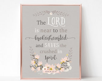 Scripture Art Print - Psalm 34:18 - The Lord is Near to the Brokenhearted and Saves the Crushed in Spirit - Bible Verse Print