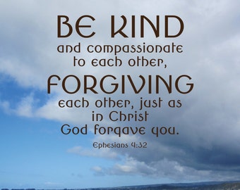 Be Kind (Ephesians 4:32), Original Photography Print 8x10