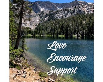 Love, Encourage, Support Original Photography Print 8x10 **Fundraiser for A Light of Hope Support Center**