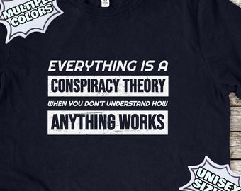 Camiseta "Tudo é uma Teoria da Conspiração", Camiseta "Teoria da Conspiração", Presentes "Teoria da Conspiração", Roupas "Conspiração", Camisetas "Conspiração"