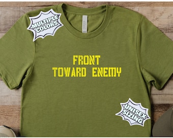 Front Towards Enemy Shirt, Front Toward Enemy T-Shirt, Military Shirt, Military T Shirts For Sale