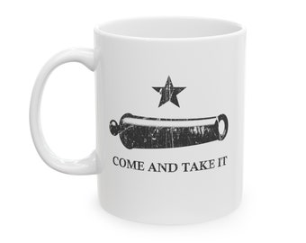 White Come And Take It Coffee Mug, Come And Take It Mug, Texas Coffee Mug, Texas Coffee Cups, Texas Mugs