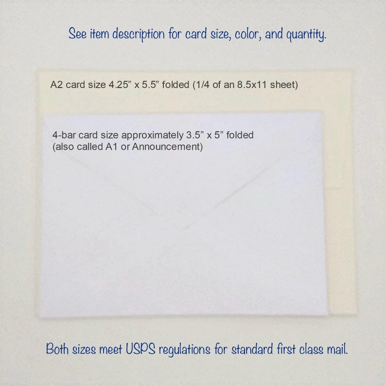 May include: Image showing two card sizes: A2 at 4.25" x 5.5" folded and 4-bar at approximately 3.5" x 5" folded. Text indicates both sizes meet USPS regulations. Additional text directs the viewer to the item description for color and quantity details.