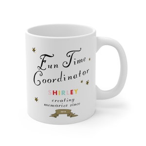 Fun time coordinator Mom Mug, Personalized gift for mothers day, gift for mom, mothers day, coffee mug for mom, Mom Coffee Mug