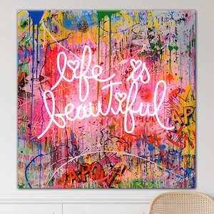 Life is Beautiful, Trendy Wall Art, Motivational Art, Pop Art, Graffiti Canvas, Contemporary Art, Trendy Wall Decor, Street Art Canvas