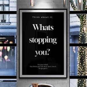What&#39;s stopping you? | Seize the Day | Motivation | Wall Decor | Grind | Hustle | Road to Success | Entrepreneur | Consistency | Inspiration