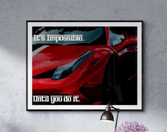 Motivational Car Poster: It's Impossible Until You Do It