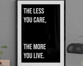 Lámina motivacional para pared: Cuanto menos te importa, más vives