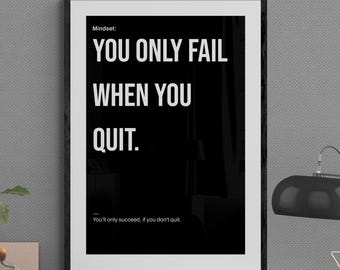 Motivational Wall Art Print: You Only Fail When You Quit