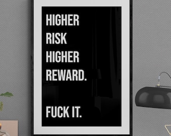 Motiverande väggkonsttryck: Högre risk, högre belöning