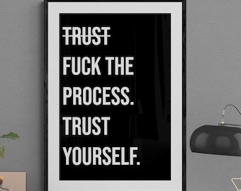 Motiverande väggkonsttryck: 'Knulla processen, lita på dig själv'