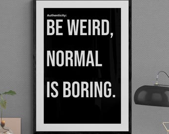 Be Weird Motivational Poster: Success Quotes, Vibrant Art