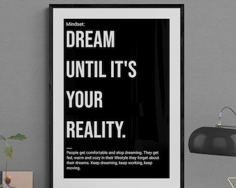 Dröm tills det är din verklighet | Tankesätt | Motiverande väggkonst | Livslust | Framgång | Inspiration | Svårt | Inspirerande | Tillväxt | Genomför