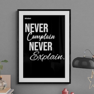 Don&#39;t Complain Don&#39;t Explain | Goal | Success | Seize the Day | Motivation  | Gym | Work | Hustle | Success | Get Up | Wall Art | Success