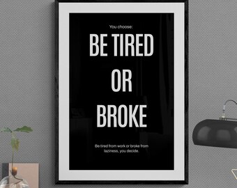 Impresión "Estar cansado o arruinado": Arte mural motivacional