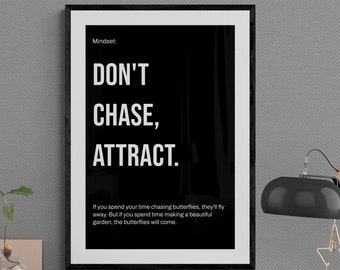 Don't Chase, Attract Poster: Motivational Wall Art