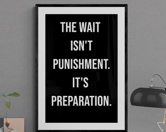 Waiting is Preparation Not Punishment | Seize Day | Motivation | Decor | Hustle | Success | Entrepreneur | Consistency | Inspiration | Grind