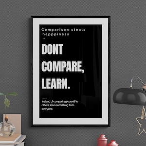 Não compare, aprenda | Aproveite o dia | Motivação | Decoração de parede | Trabalho árduo | Agitação | Caminho para o sucesso | Empreendedor | Uma mordida de cada vez