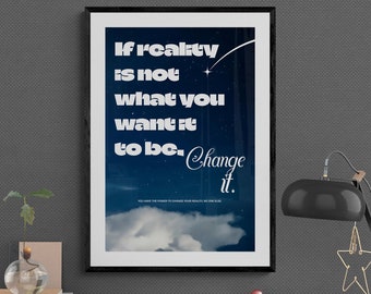 Motivational Quote Poster: Change Your Reality, Uplifting Wall Art
