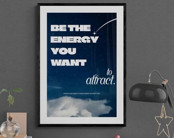 Motivational 'Be The Energy' Poster: Uplifting Wall Art