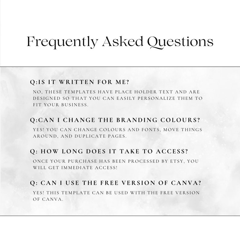 May include: Frequently Asked Questions about a digital template. The text asks if the template is written for the buyer, if the branding colors can be changed, how long it takes to access the template, and if the free version of Canva can be used.