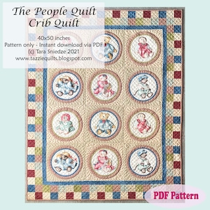 The People Quilt - Crib Quilt - Instant Download via PDF