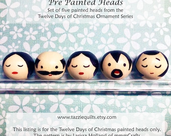 Twelve Days of Christmas Pre Painted Wooden Heads for the mmmCrafts Twelve Days of Christmas Ornament Series