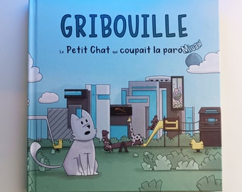 Gribouille - Le petit chat qui coupait la parole