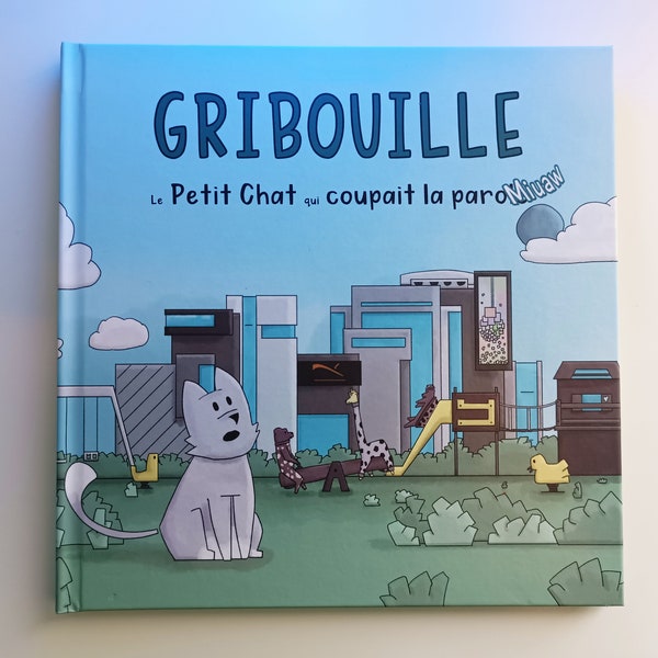 Gribouille - Le petit chat qui coupait la parole