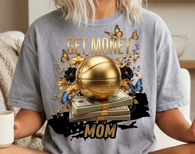 Get Money Mom Floral Basketball Tee | Butterfly & Flowers Streetwear,Gift, Aesthetic Money Hustle Shirt, Trendy Oversized Mom Shirt