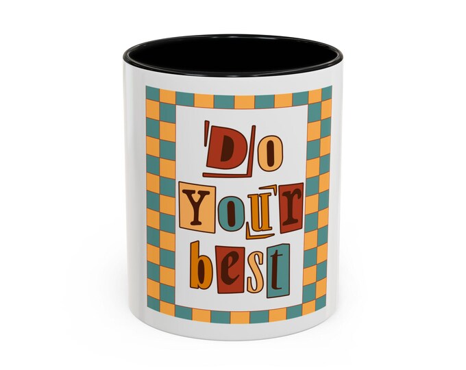 PAPAInspirational Coffee Mug - Do Your Best, Motivational Drinkware, Gift for Friends, Home Office Decor, Unique Tea Cup
