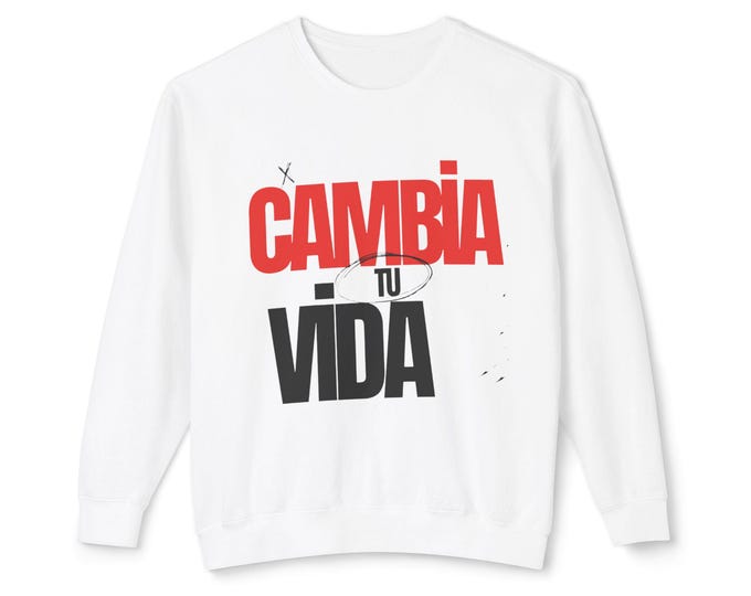 Change Your Life Lightweight Crewneck Sweatshirt, Inspirational Gift, Casual Wear, Unisex Apparel, Motivational Clothing