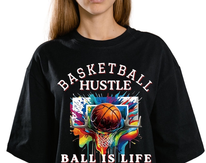 Basketball Hustle T-Shirt, Ball Is Life Graphic Tee, Streetwear Sports Shirt, Urban Basketball Tee, Gift for Basketball  CasualTop