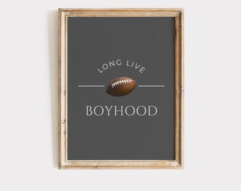 Football Boy Nursery Wall Art Football Poster Boy Room Decor Sports Nursery Decor Long Live Boyhood Digital Print Sports Playroom Art LLBH6P