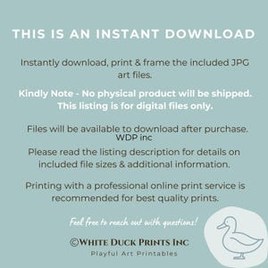 Peut inclure: Publicit&eacute; pour une impression d'art num&eacute;rique avec le texte "THIS IS AN INSTANT DOWNLOAD". L'image comprend des instructions pour t&eacute;l&eacute;charger, imprimer et encadrer les fichiers JPG. L'image comprend &eacute;galement le texte "WHITE DUCK PRINTS INC Playful Art Printables".